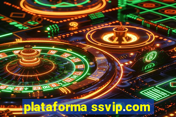 plataforma ssvip.com